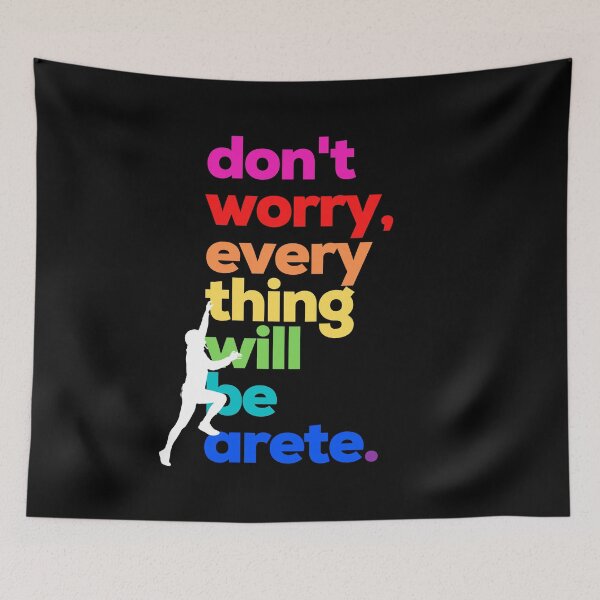 Item preview, Dont Worry Everything Will Be Alright Arete. LGBTQ Rock Climbing designed and sold by Boulder Design Co.