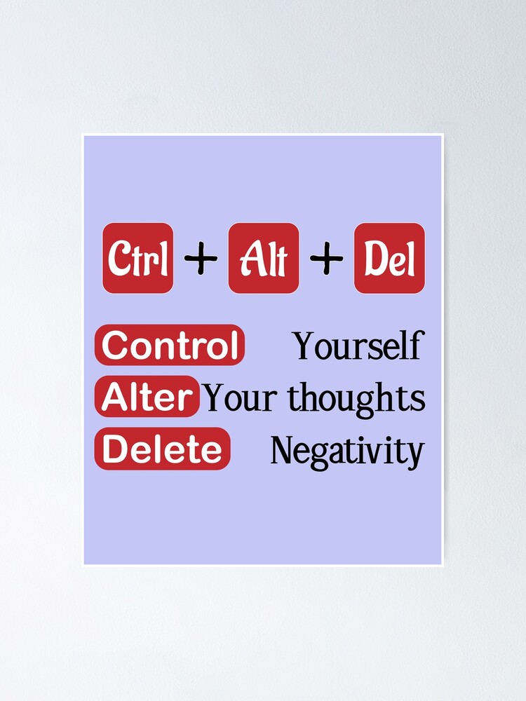 "Ctrl + Alt +Del quote, Control, Alt and Delete, Motivational quotes