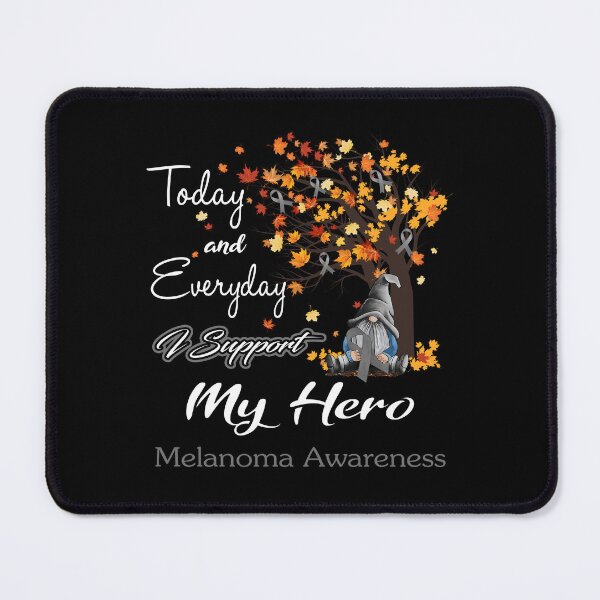 Item preview, Melanoma Awareness - Today and Everyday i support My Hero designed and sold by Aaron309.