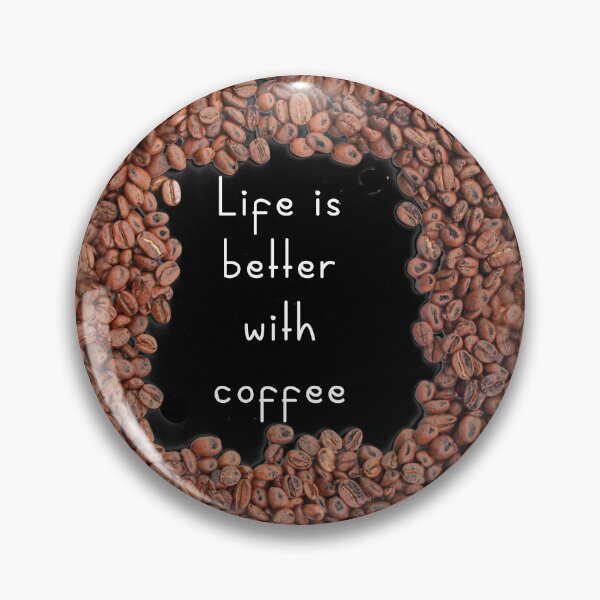 Item preview, Life is better with coffee. Roasted coffee beans. Dark background. designed and sold by janesg.