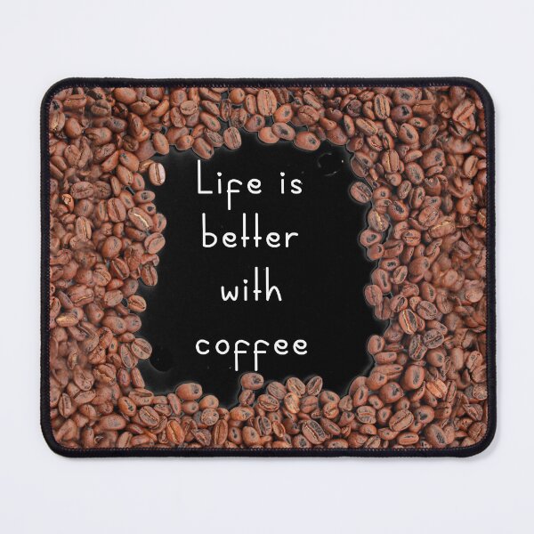 Item preview, Life is better with coffee. Roasted coffee beans. Dark background. designed and sold by janesg.