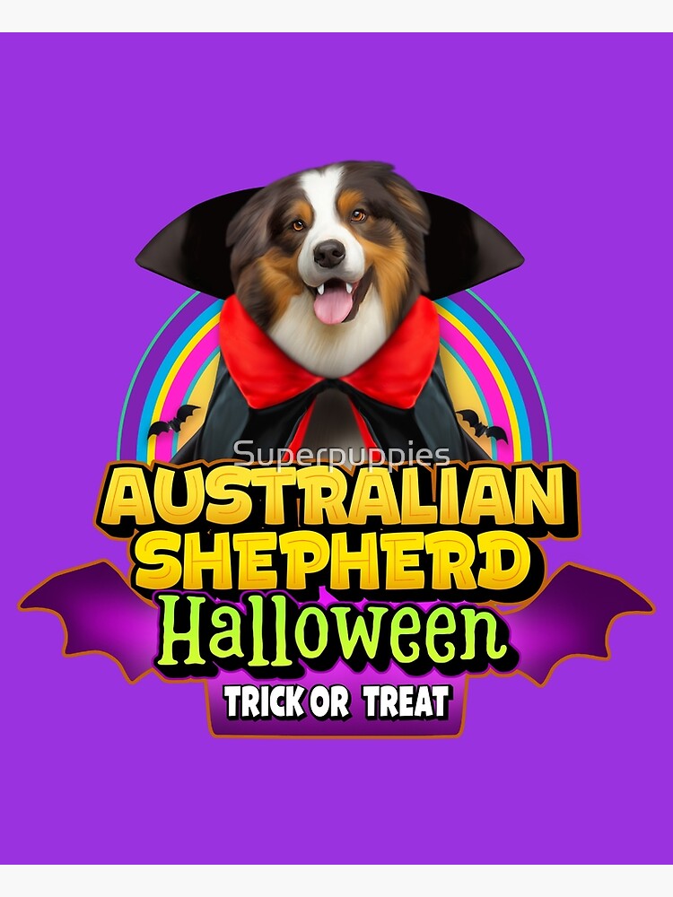 "Australian Shepherd Halloween Costume" Poster for Sale by Superpuppies Redbubble