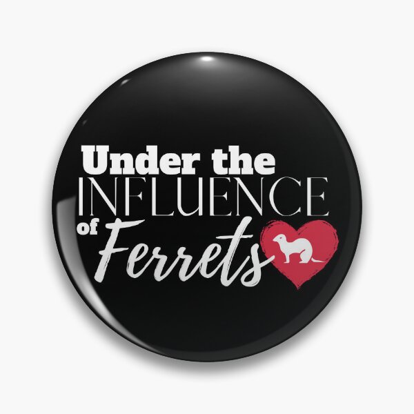 Item preview, Under the Influence of Ferrets designed and sold by It's On Backwards.