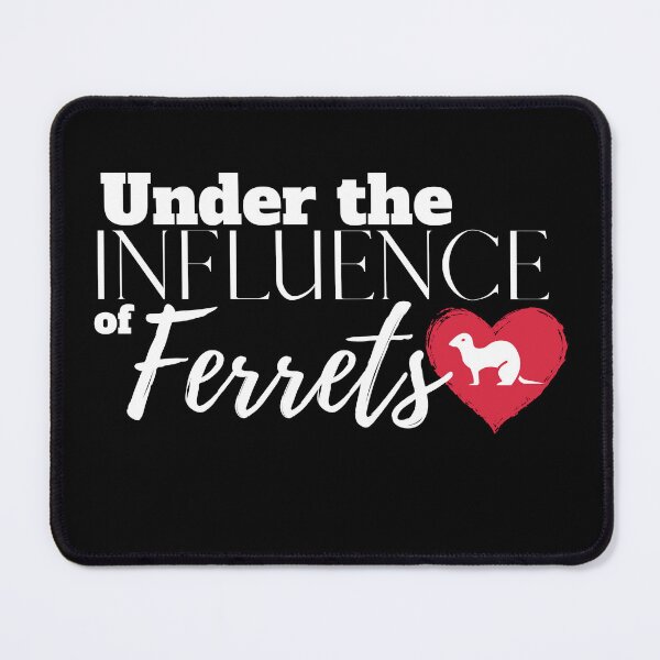 Item preview, Under the Influence of Ferrets designed and sold by It's On Backwards.