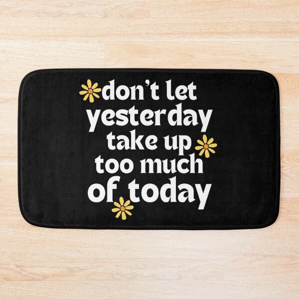 Item preview, Don't Let Yesterday Take Up Too Much Of Today. Retro Vintage Motivational and Inspirational Saying designed and sold by That Cheeky Tee.