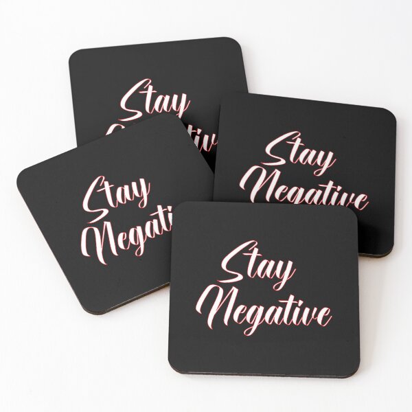 Item preview, STAY NEGATIVE designed and sold by ABW37.