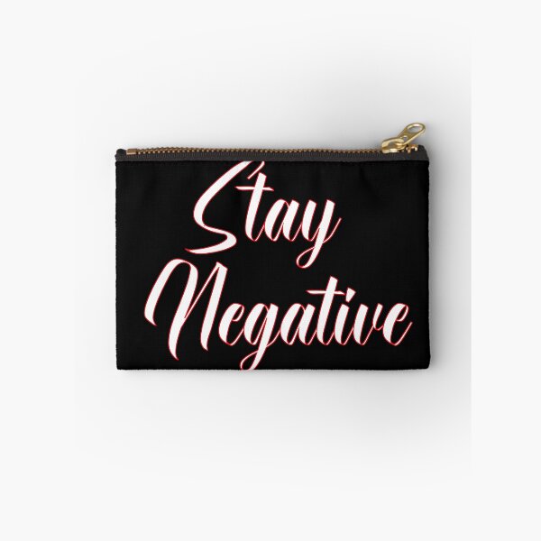 Item preview, STAY NEGATIVE designed and sold by ABW37.