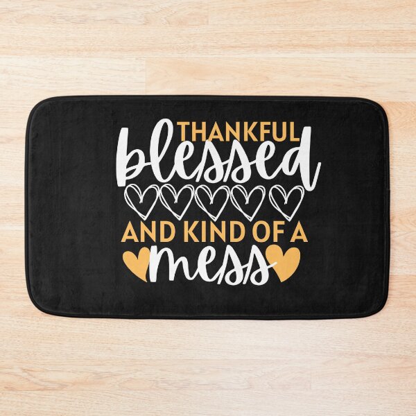 Item preview, thankful blessed and kind of a mess designed and sold by myhoume2.