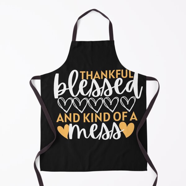 Item preview, thankful blessed and kind of a mess designed and sold by myhoume2.