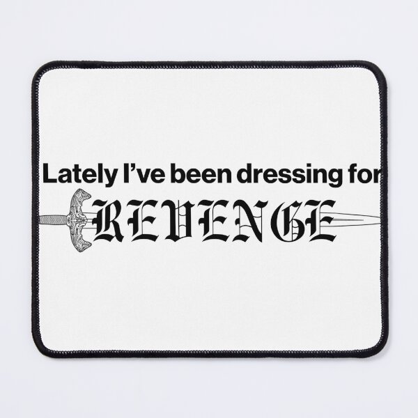 Item preview, Dressing For Revenge designed and sold by CMORRISON12345.