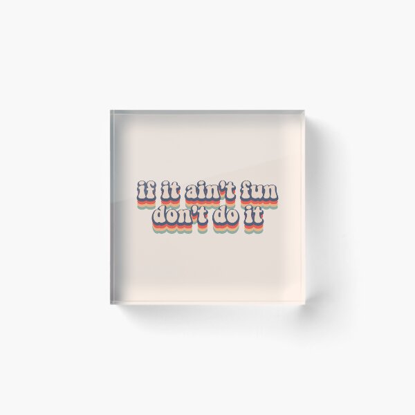 Item preview, if it ain't fun don't to it retro adventures motivation text saying designed and sold by motivationlife7.