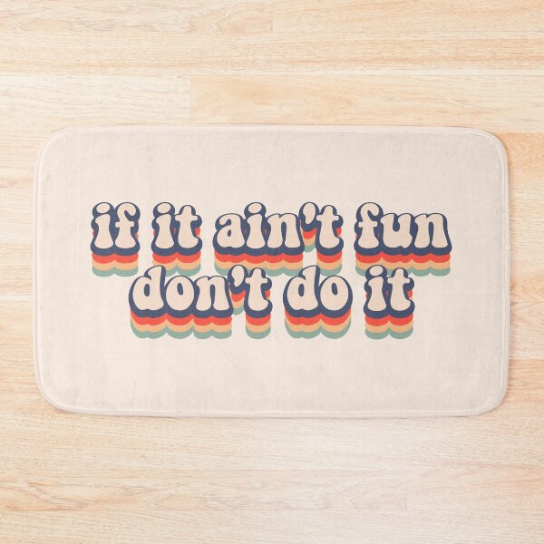 Item preview, if it ain't fun don't to it retro adventures motivation text saying designed and sold by motivationlife7.