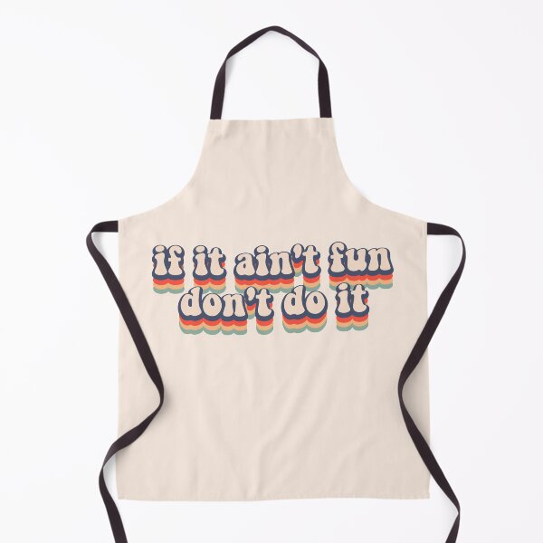 Item preview, if it ain't fun don't to it retro adventures motivation text saying designed and sold by motivationlife7.