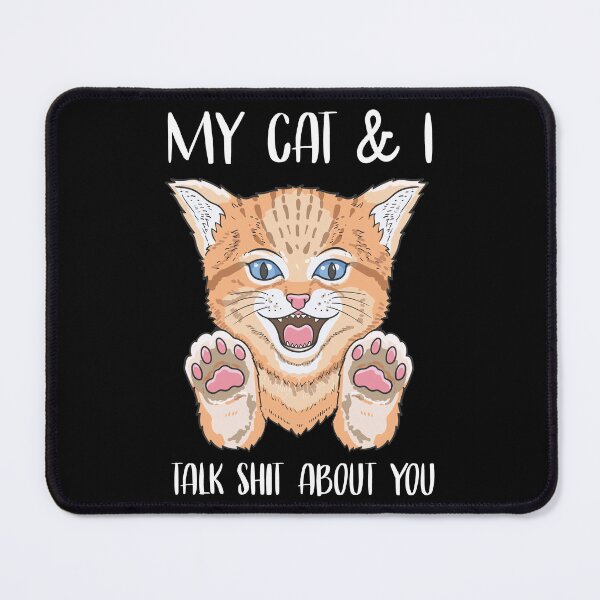 Item preview, Cat Owner T Shirt, My Cat and I talk Shit about You designed and sold by Sunnyhova.