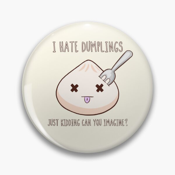 Item preview, I Hate Dumplings Fork Stab - Funny designed and sold by DynieKid.