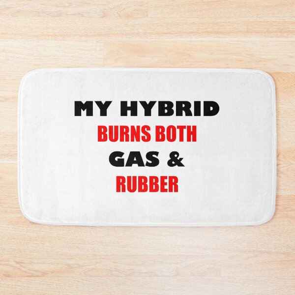 Item preview, MY HYBRID BURNS BOTH GAS & RUBBER designed and sold by DomGDesign.
