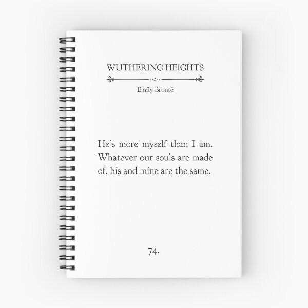 Item preview, Wuthering Heights , Emily Brontë Book quote Whatever our souls are made of…same designed and sold by Inktown.