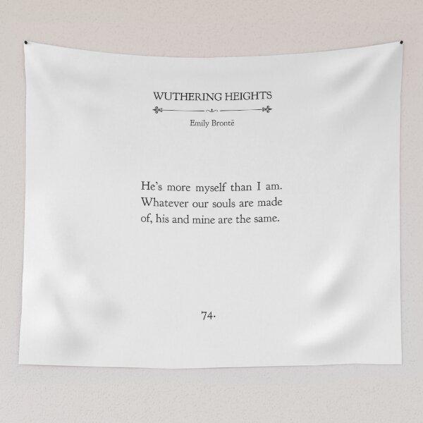 Item preview, Wuthering Heights , Emily Brontë Book quote Whatever our souls are made of…same designed and sold by Inktown.