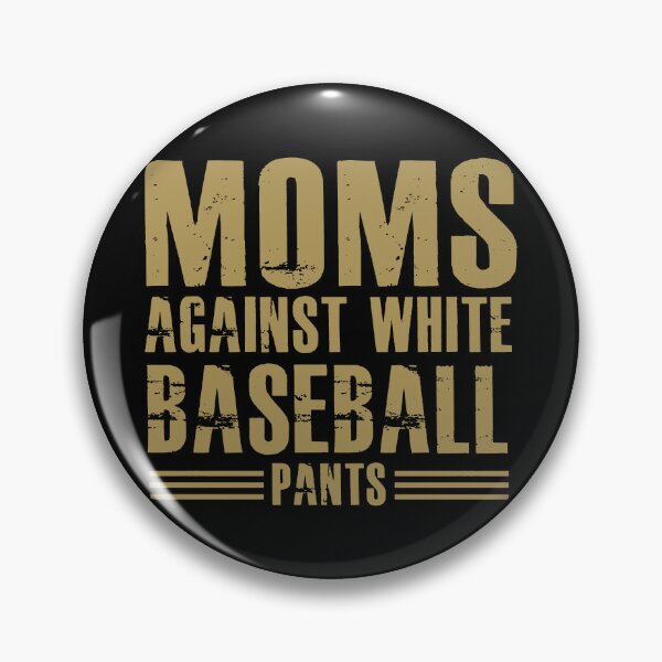 Item preview, Moms Against White Baseball Pants designed and sold by HATABNA.