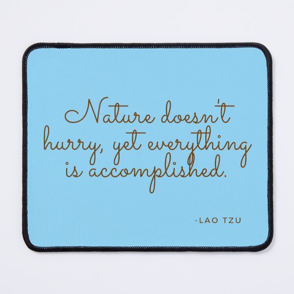 Item preview, 'Nature doesn't hurry, yet everything is accomplished'- Lao Tzu designed and sold by Rechtop.