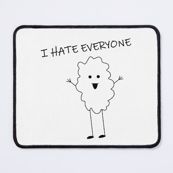 Item preview, I Hate Everyone designed and sold by SesatyaStore.