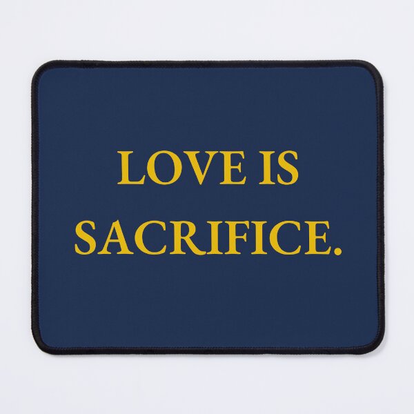 Item preview, Love is sacrifice designed and sold by Rechtop.