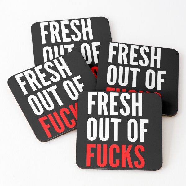 Item preview, Fresh Out Of Fucks. Funny Sweary NSFW Quote. White and Red designed and sold by That Cheeky Tee.