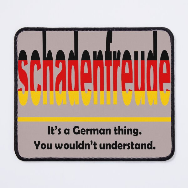 Item preview, Schadenfreud - Its A German Thing. You Wouldnt Understand. designed and sold by taiche.
