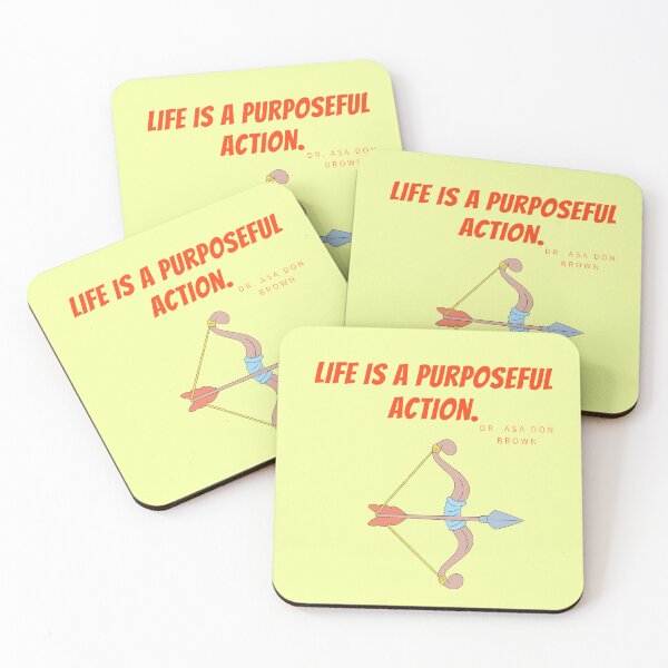 Item preview, 'Life is a purposeful action' - Dr. Asa Don Brown designed and sold by Rechtop.
