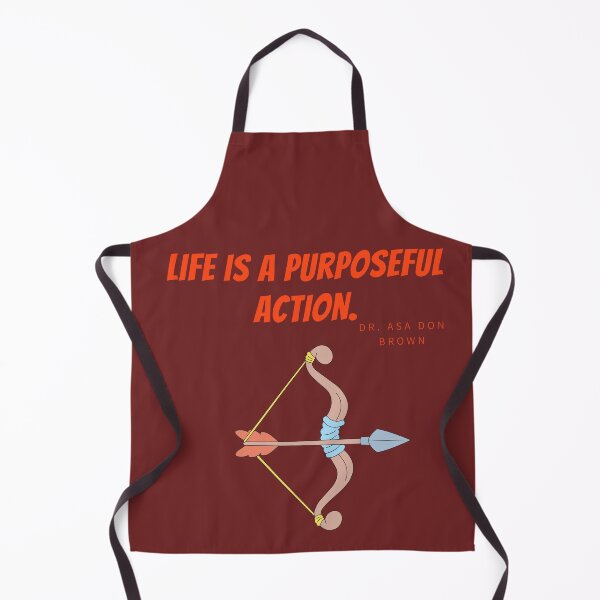 Item preview, 'Life is a purposeful action' - Dr. Asa Don Brown designed and sold by Rechtop.