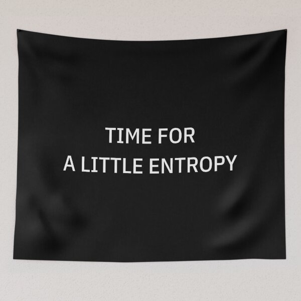 Item preview, TIME FOR A LITTLE ENTROPY designed and sold by xenocene.