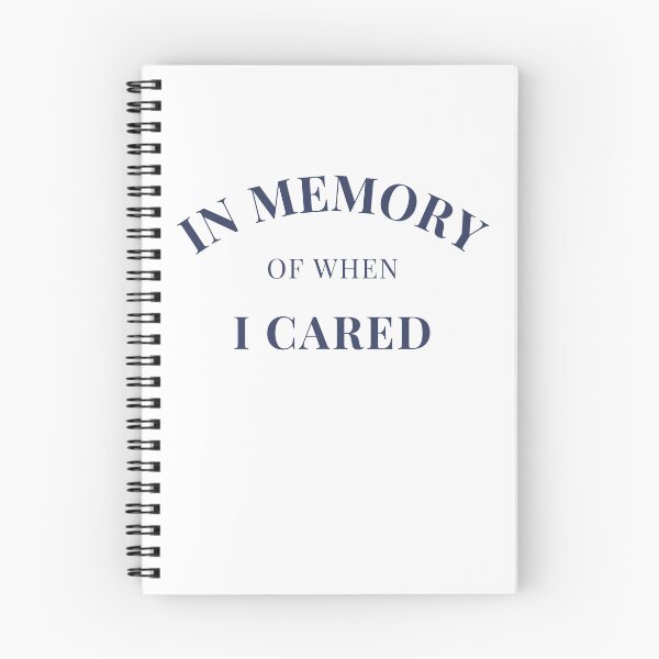 Item preview, In Memory Of When Of I Cared. Funny Attitude Quote. Navy Blue designed and sold by That Cheeky Tee.