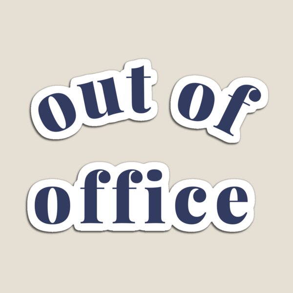 Out of Office Slogan Design. Funny Working From Home Quote. Going on Vacation make sure to put your Out of Office On. Navy Blue out-of-office-slogan-design-funny-working-from-home-quote-going-on-vacation-make-sure-to-put-your-out-of-office-on-navy-blue-magnet-for-sale-by-thatcheekytee-redbubble