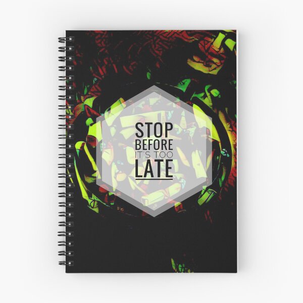Item preview,  Stop before it's too late  designed and sold by Kevsplace.