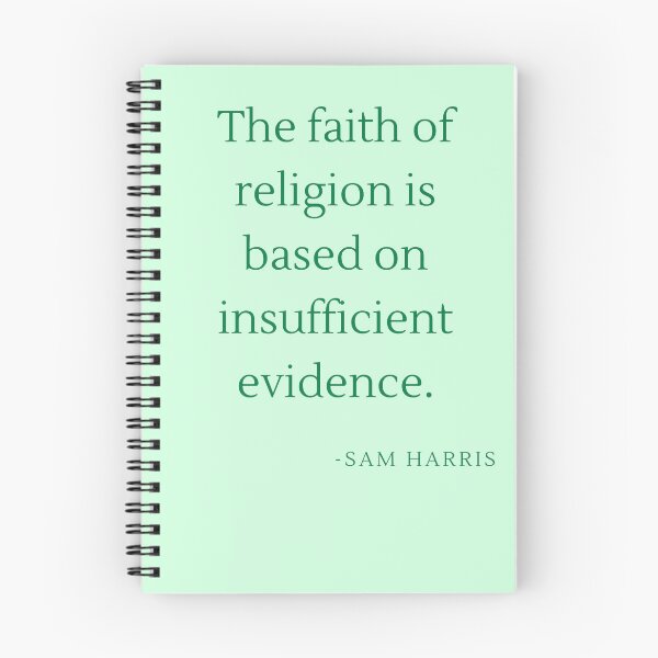 Item preview, 'The faith of religion is based on insufficient evidence' - Sam Harris designed and sold by Rechtop.