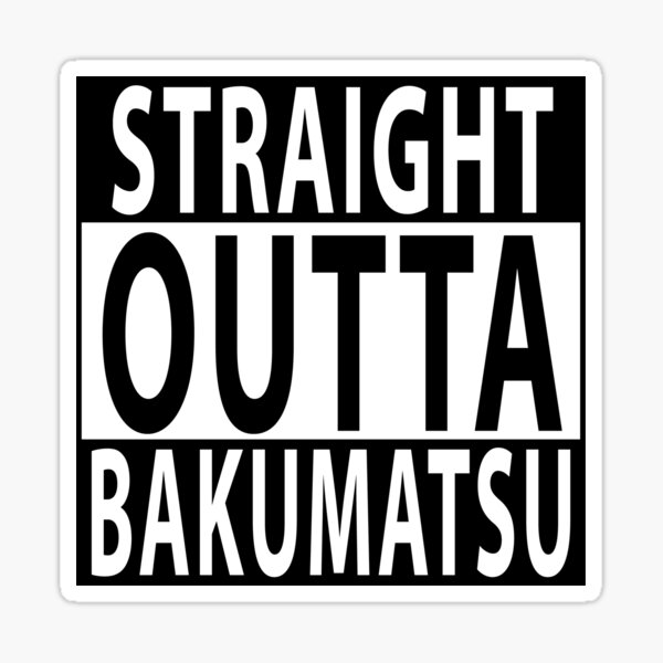 Straight Outta Bakumatsu Sticker