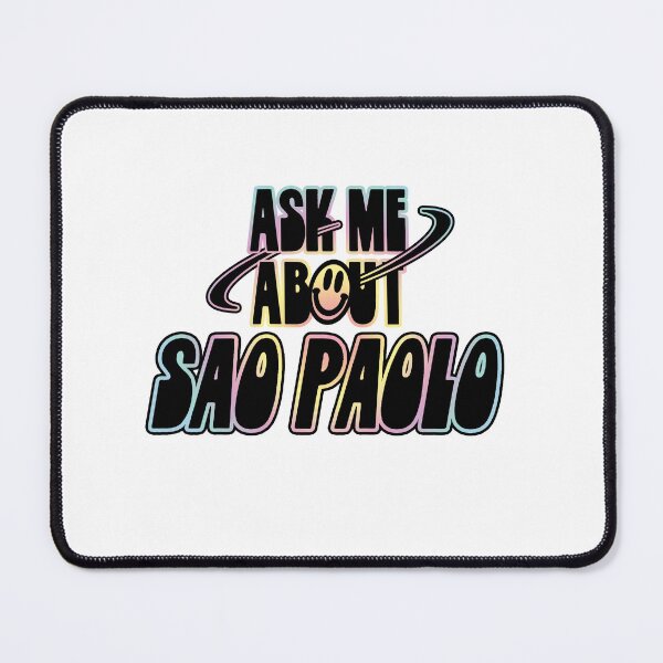 Item preview, Ask Me About Sao Paolo designed and sold by orlumbuspirate.
