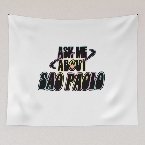 Item preview, Ask Me About Sao Paolo designed and sold by orlumbuspirate.