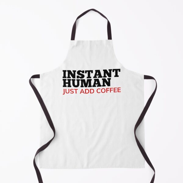 Item preview, Instant Human Just Add Coffee. Funny Coffee Lover Gift. Black and Red designed and sold by That Cheeky Tee.