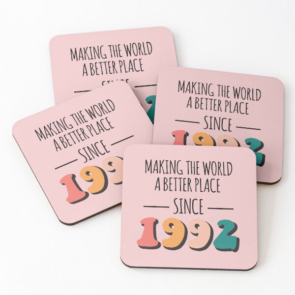 Item preview, Making The World A Better Place Since 1992 Birthyear Typography designed and sold by bolimj.