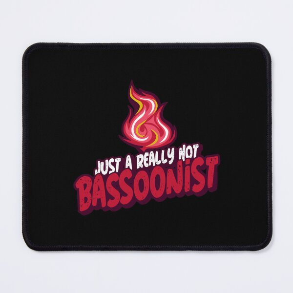 Item preview, Just A Really Hot Bassoonist designed and sold by Declinedfisher.