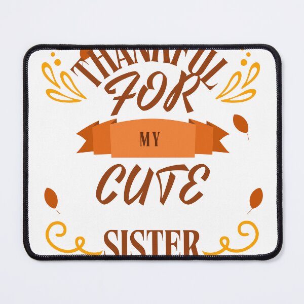 Item preview, One thankful sister, cool design for brothers and sisters for thanksgiving as gift for the family designed and sold by JM INSPIRES.