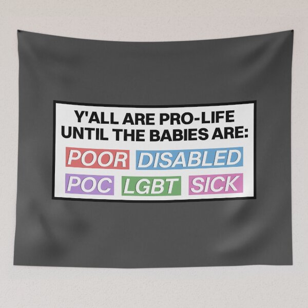 Item preview, Pro Life Until The Babies Are... - Pro Choice designed and sold by Picket Club.