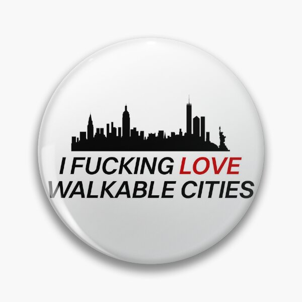 Item preview, I Fucking Love Walkable Cities - Urban Planning designed and sold by Picket Club.