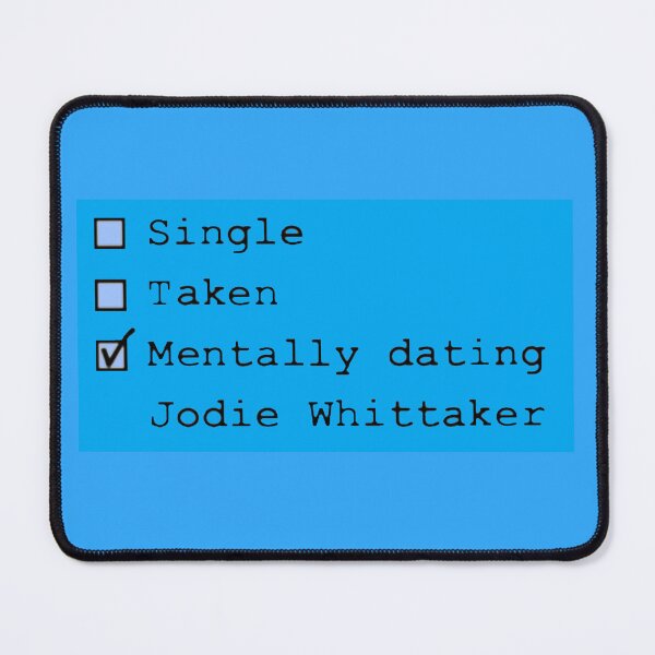 Item preview, Mentally Dating Jodie Whittaker designed and sold by Spectrum Perspectives.