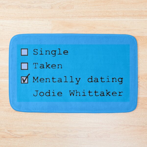 Item preview, Mentally Dating Jodie Whittaker designed and sold by Spectrum Perspectives.