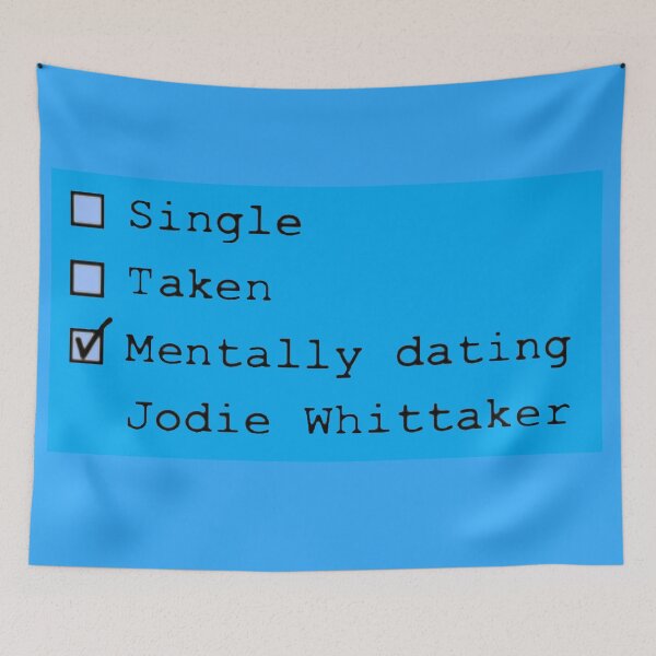 Item preview, Mentally Dating Jodie Whittaker designed and sold by Spectrum Perspectives.