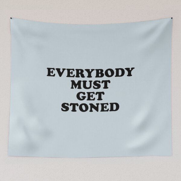 Item preview, Everybody Must Get Stoned Quote designed and sold by Malonezun.