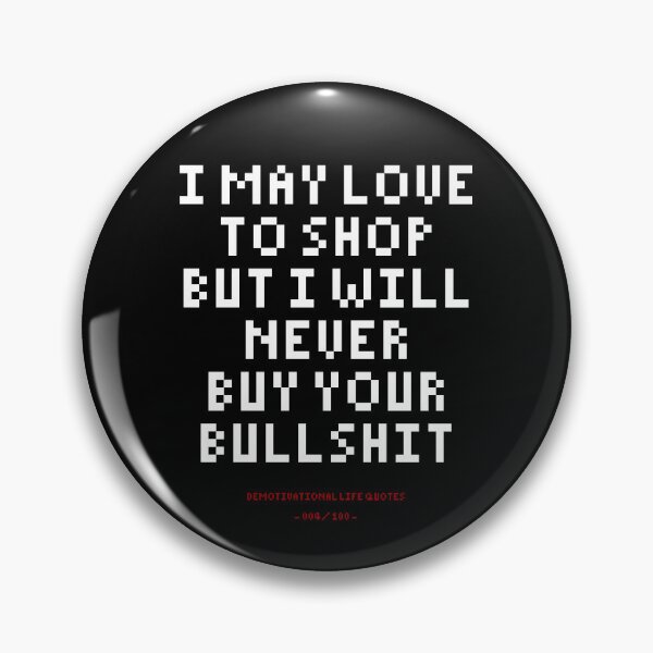 Item preview, DLQ I Will Never Buy Your Bullshit designed and sold by PapaBujuGaming.