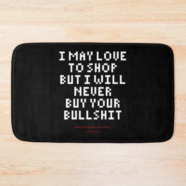 Item preview, DLQ I Will Never Buy Your Bullshit designed and sold by PapaBujuGaming.